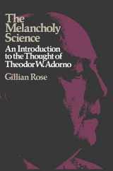 9780333232132-0333232135-The Melancholy Science: An Introduction to the Thought of Theodor W. Adorno