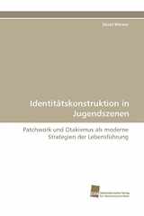 9783838122823-3838122828-Identitätskonstruktion in Jugendszenen: Patchwork und Otakismus als moderne Strategien der Lebensführung (German Edition)