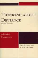 9780742561991-0742561992-Thinking About Deviance: A Realistic Perspective