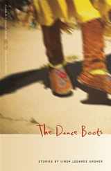 9780820342177-0820342173-The Dance Boots: Stories (Flannery O'Connor Award for Short Fiction Ser.)