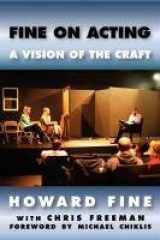 9780982285329-0982285329-Fine on Acting: A Vision of the Craft