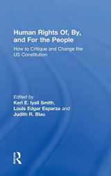 9781138204164-1138204161-Human Rights Of, By, and For the People: How to Critique and Change the US Constitution