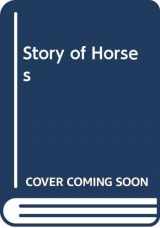 9780394901497-0394901495-Story of Horses