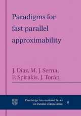 9780521117920-0521117925-Paradigms for Fast Parallel Approximability (Cambridge International Series on Parallel Computation, Series Number 8)