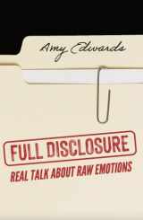 9781685155247-1685155243-Full Disclosure: Real Talk About Raw Emotions