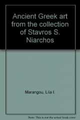 9789607064134-9607064135-Ancient Greek art from the collection of Stavros S. Niarchos