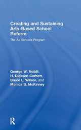 9780805861501-0805861505-Creating and Sustaining Arts-Based School Reform: The A+ Schools Program