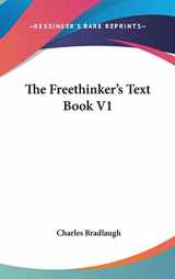 9780548026342-0548026343-The Freethinker's Text Book