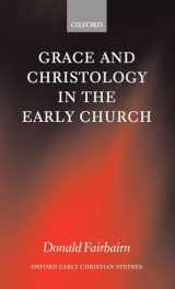 9780199256143-0199256144-Grace and Christology in the Early Church (Oxford Early Christian Studies)