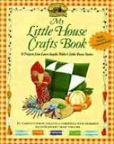 9780613118965-0613118960-My Little House Crafts Book (Turtleback School & Library Binding Edition)