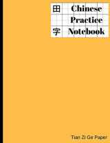 9781985350922-1985350920-Chinese Practice Notebook: Tian Zi Ge Paper 100 pages, 8.5'*11' large size, #ffbd4a cover, 1 Inch Square