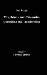 9780805803006-0805803009-Morphisms and Categories: Comparing and Transforming