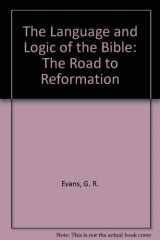 9780521305488-0521305489-The Language and Logic of the Bible: The Road to Reformation
