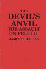 9780275946463-0275946460-The Devil's Anvil: The Assault on Peleliu