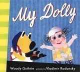 9780763607708-0763607703-My Dolly (Radunsky/Guthrie)