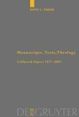 9783110487909-311048790X-Manuscripts, Texts, Theology: Collected Papers 1977-2007 (Arbeiten zur neutestamentlichen Textforschung, 40)