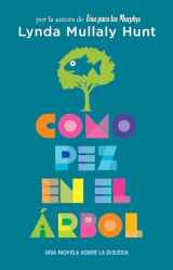9781644737156-1644737159-Como pez en el árbol. Una novela sobre la dislexia / Fish in a Tree (Spanish Edition)