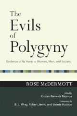 9781501718045-1501718045-The Evils of Polygyny: Evidence of Its Harm to Women, Men, and Society (The Easton Lectures)