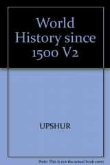 9780314045843-0314045848-World History: Since 1500: The Age of Global Integration, Volume II (chapters 9-17)