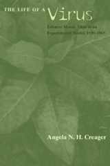 9780226120263-0226120260-The Life of a Virus: Tobacco Mosaic Virus as an Experimental Model, 1930-1965