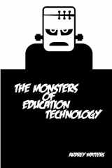 9781505225051-1505225051-The Monsters of Education Technology