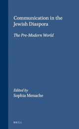 9789004101890-9004101896-Communication in the Jewish Diaspora: The Pre-Modern World (Brill's Series in Jewish Studies, 16)