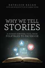 9781915147790-1915147794-Why We Tell Stories: A Human Survival Tool From Folktales to Facebook