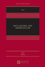 9780735575745-0735575746-Race, Racism and American Law (Aspen Casebook)