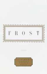 9780679455141-0679455140-Frost: Poems: Edited by John Hollander (Everyman's Library Pocket Poets Series)