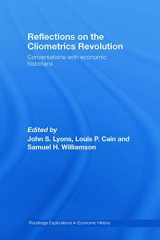 9780415748384-0415748380-Reflections on the Cliometrics Revolution (Routledge Explorations in Economic History)