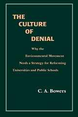 9780791434642-0791434648-The Culture of Denial: Why the Environmental Movement Needs a Strategy for Reforming Universities and Public Schools (Suny Series in Environmental Public Policy)