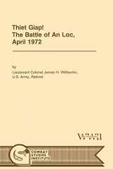 9781780392530-1780392532-Thiet Giap! - The Battle of An Loc, April 1972 (U.S. Army Center for Military History Indochina Monograph series)