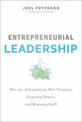 9781400216758-1400216753-Entrepreneurial Leadership: The Art of Launching New Ventures, Inspiring Others, and Running Stuff