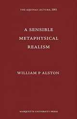 9780874621686-0874621682-A Sensible Metaphysical Realism (Aquinas Lecture)