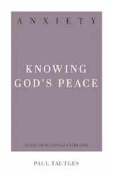 9781629956220-1629956228-Anxiety: Knowing God's Peace (31-Day Devotionals for Life)