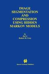 9780792378990-0792378997-Image Segmentation and Compression Using Hidden Markov Models (The Springer International Series in Engineering and Computer Science, 571)
