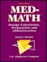 9780397551439-0397551436-Med-Math: Dosage Calculation, Preparation and Administration
