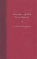 9780813027128-0813027128-Dominican Migration: Transnational Perspectives (New World Diasporas)