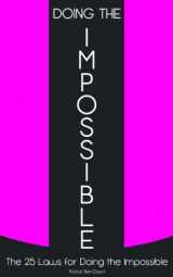9781937624699-1937624692-Doing The Impossible: The 25 Laws for Doing The Impossible