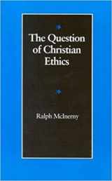 9780813207711-0813207711-The Question of Christian Ethics (Michael J. Mcgivney Lectures of the John Paul II Institute)