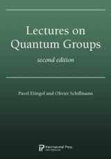 9781571462077-1571462074-Lectures on Quantum Groups, Second Edition (2010 re-issue)