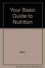 9780893130268-0893130265-Your Basic Guide to Nutrition