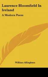 9780548361917-0548361916-Laurence Bloomfield in Ireland: A Modern Poem