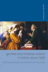 9781137340641-1137340649-Gender and Material Culture in Britain since 1600 (Gender and History, 13)