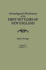 9780806309637-0806309636-A Genealogical Dictionary of the First Settlers of New England, Showing Three Generations of Those Who Came Before May, 1692. in Four Volumes. Volume IV (Famiiles Sabin - Zullesh)
