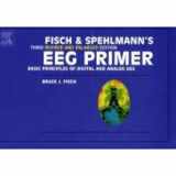 9780444821485-0444821481-Fisch and Spehlmann's EEG Primer: Basic Principles of Digital and Analog EEG