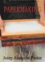 9780713487541-0713487542-The Complete Book of Papermaking