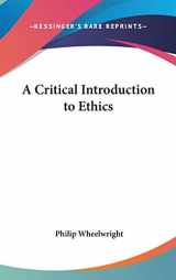 9780548057056-0548057052-A Critical Introduction to Ethics