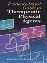 9780781721080-0781721083-Evidence-Based Guide to Therapeutic Physical Agents