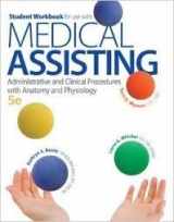 9781259216237-1259216233-Medical Assisting Administrative and Clinical Procedures with Anatomy and Physiology / Student Workbook for use with Medical Assisting